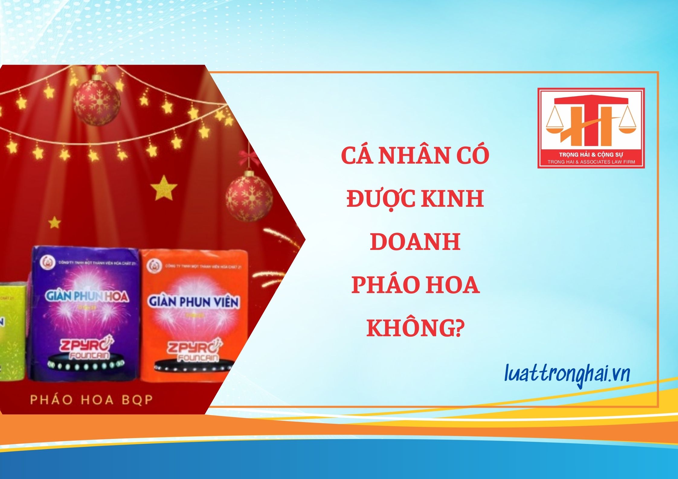 CÁ NHÂN CÓ ĐƯỢC KINH DOANH PHÁO HOA KHÔNG?