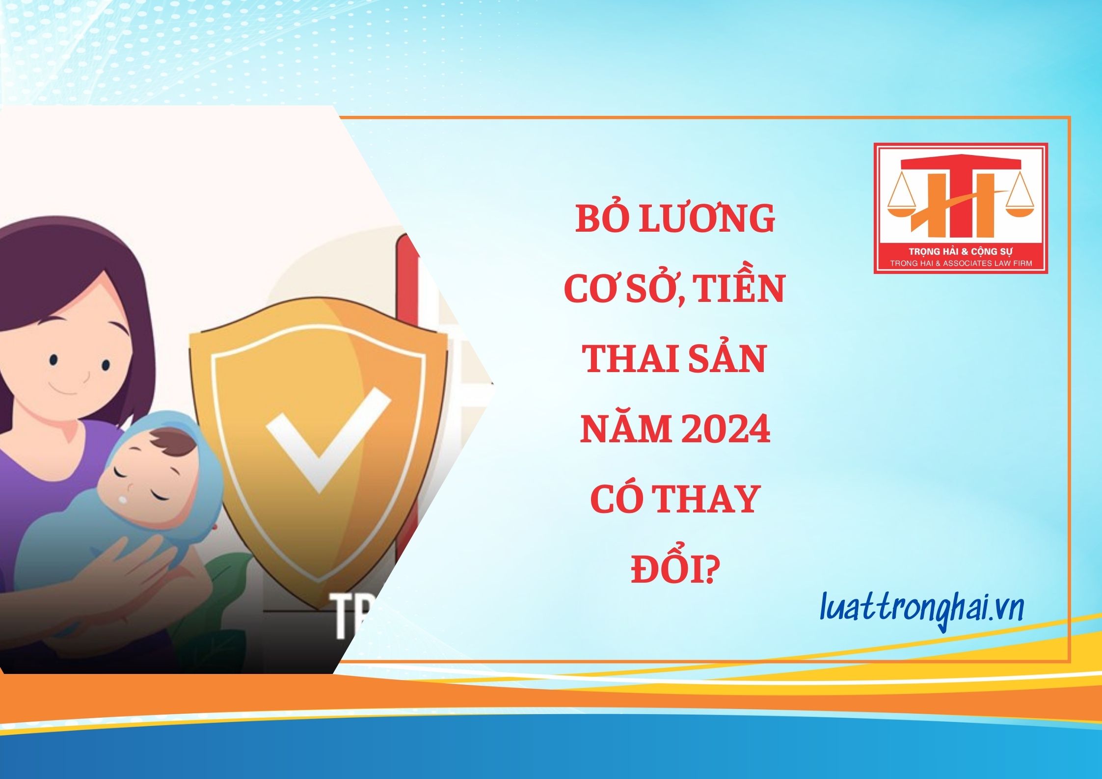 BỎ LƯƠNG CƠ SỞ, TIỀN THAI SẢN NĂM 2024 CÓ THAY ĐỔI?