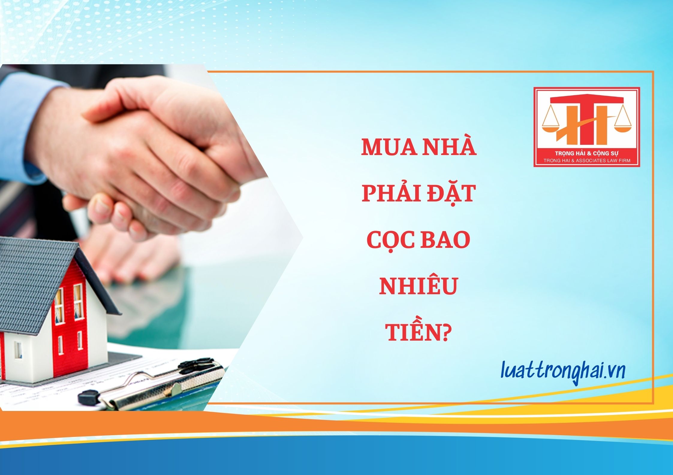 MUA NHÀ PHẢI ĐẶT CỌC BAO NHIÊU TIỀN?