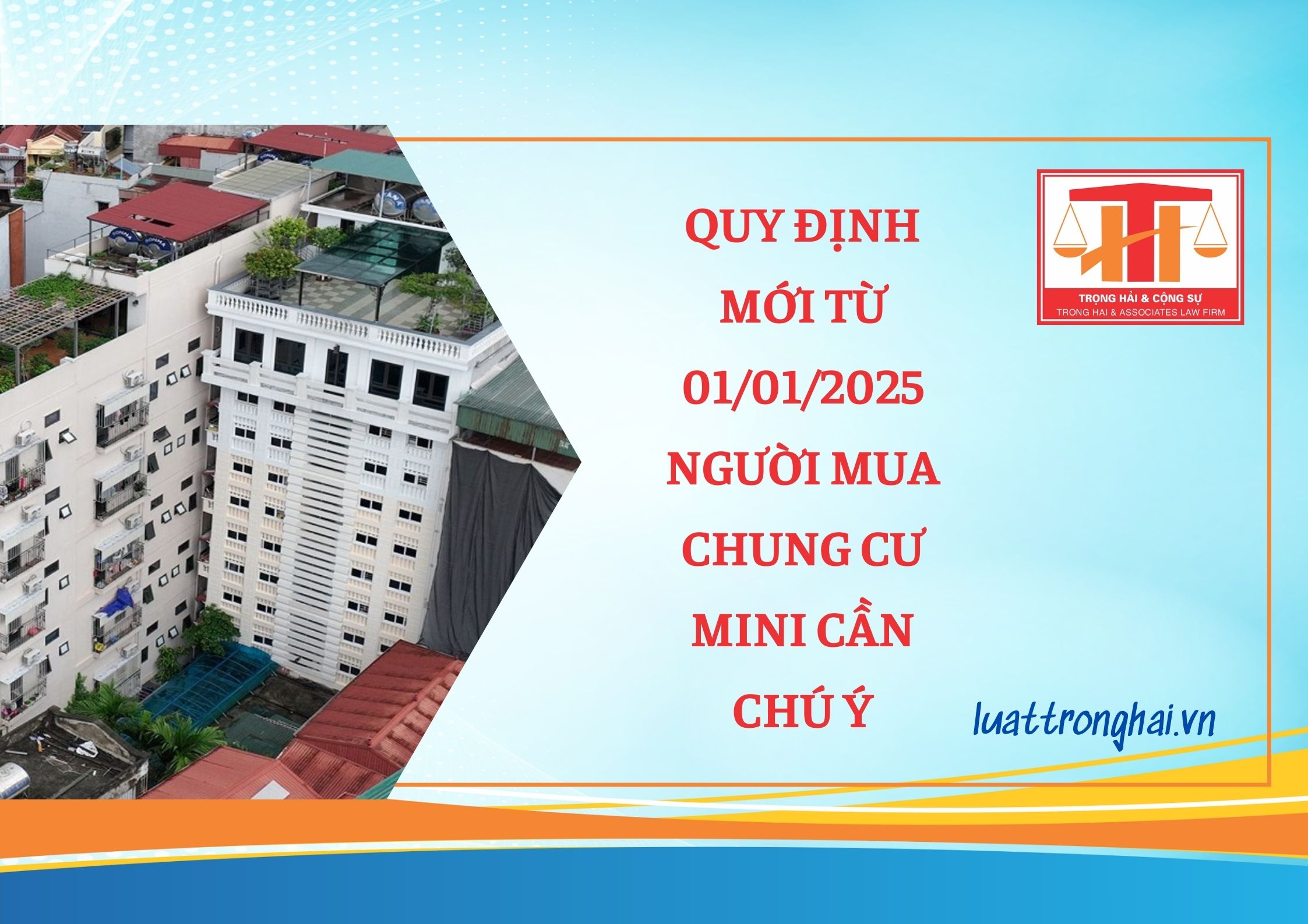 QUY ĐỊNH MỚI TỪ 01/01/2025 NGƯỜI MUA CHUNG CƯ MINI CẦN CHÚ Ý