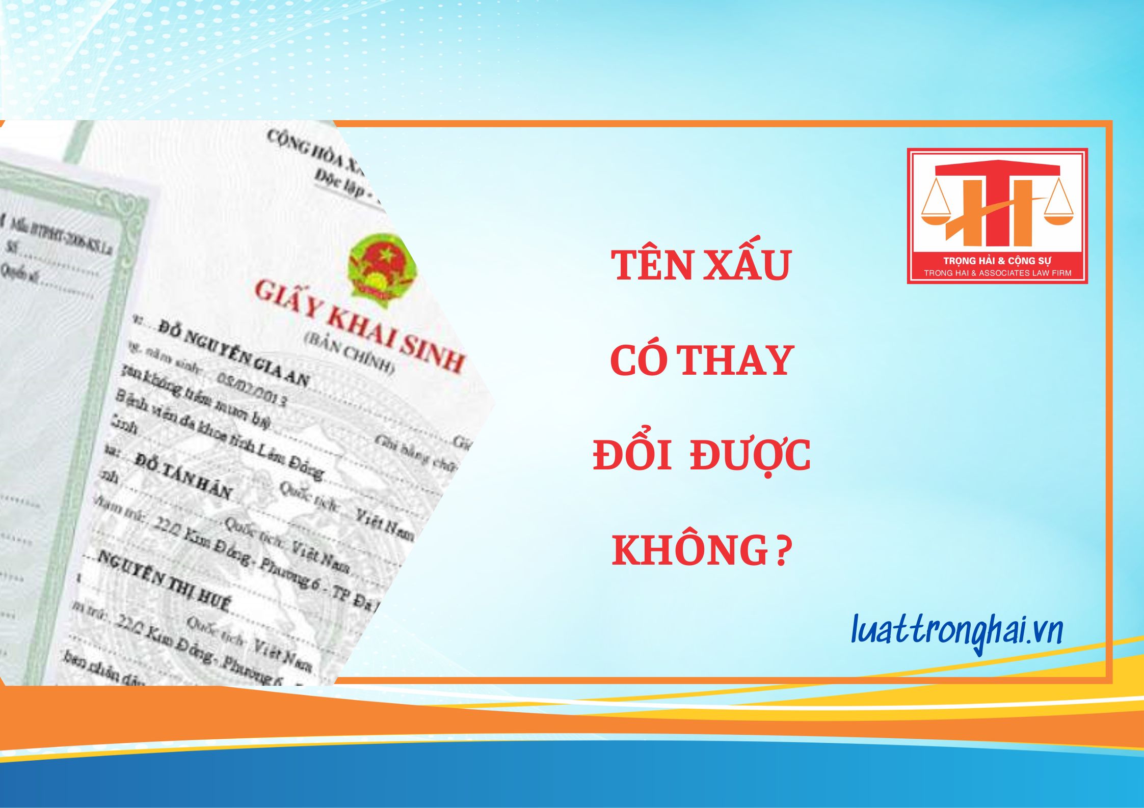 TÊN XẤU CÓ THAY ĐỔI ĐƯỢC KHÔNG?